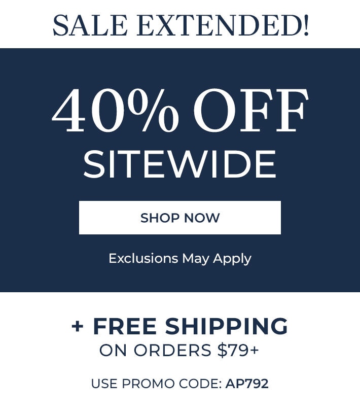 sale extended! 40% off sitewide shop now + free shipping on all pants & jeans use promo code: AP792