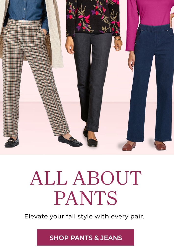 all about pants elevate your fall style with every pair. shop pants & jeans