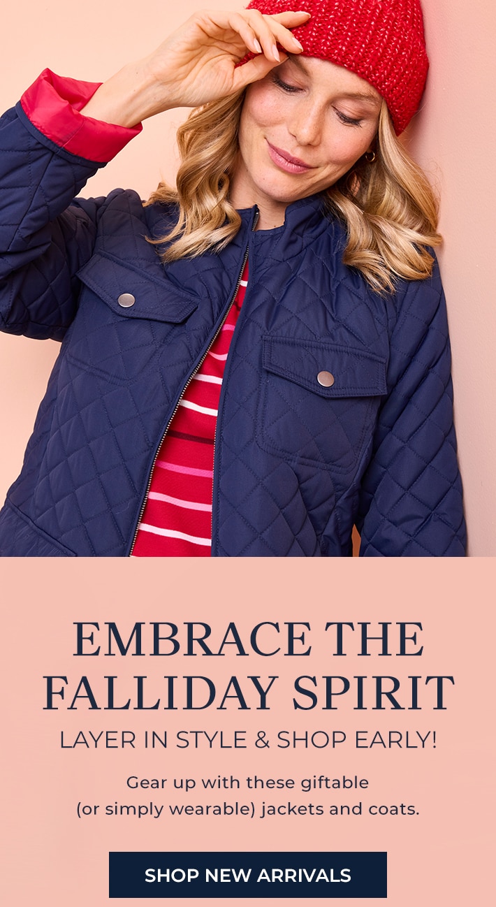 embrace the falliday spirit layer in style & shop early! gear up with these giftable (or simply wearable) jackets and coats. shop new arrivals