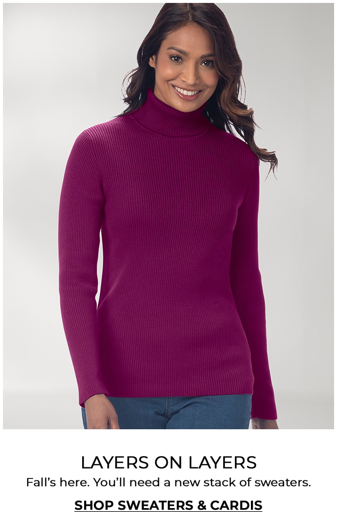 layers on layers fall's here. you'll need a new stack of sweaters. shop sweaters & cardis